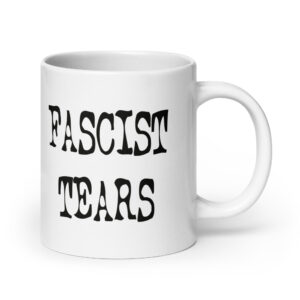 Fascist Tears